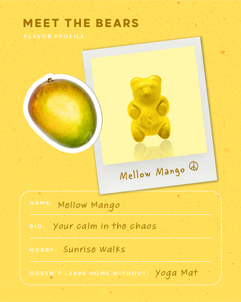 Gummy bear with mango flavor on a yellow background. Mellow Mango is the calm in the chaos.